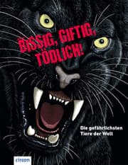 Cover von Bissig, giftig, tödlich!