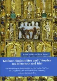 Cover von Kostbare Handschriften und Urkunden aus Echternach und Trier