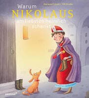 Cover von Warum Nikolaus am liebsten heimlich schenkt