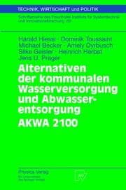 Cover von Alternativen der kommunalen Wasserversorgung und Abwasserentsorgung/AKWA 2100