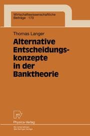 Cover von Alternative Entscheidungskonzepte in der Banktheorie