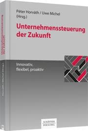 Cover von Unternehmenssteuerung der Zukunft - Innovativ, flexibel, proaktiv