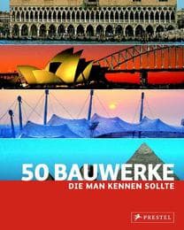 Cover von 50 Bauwerke, die man kennen sollte