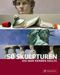 Cover von 50 Skulpturen, die man kennen sollte