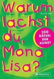 Cover von Warum lachst du, Mona Lisa?