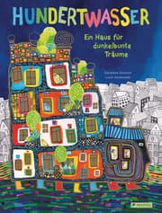 Cover von Hundertwasser: Ein Haus für dunkelbunte Träume