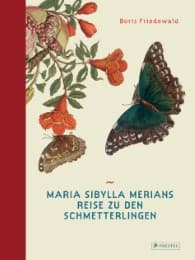Cover von Maria Sibylla Merians Reise zu den Schmetterlingen