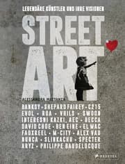 Cover von Street Art: Legendäre Künstler und ihre Visionen mit u.a. Banksy, Shepard Fairey, Swoon u.v.m.