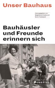 Cover von Unser Bauhaus - Bauhäusler und Freunde erinnern sich