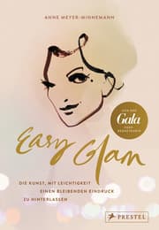 Cover von Easy Glam - Die Kunst, mit Leichtigkeit einen bleibenden Eindruck zu hinterlassen