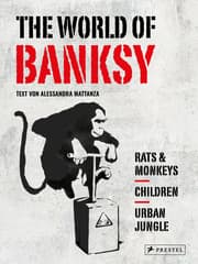Cover von The World of Banksy. Alles was du von Banksy kennen musst in 3 Bänden im Schuber