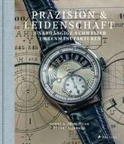 Cover von Präzision & Leidenschaft. Unabhängige Schweizer Uhrenmanufakturen