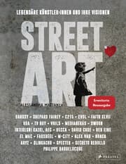 Cover von Street Art: Legendäre Künstler:innen und ihre Visionen mit u.a. Banksy, Shepard Fairey, Swoon u.v.m.