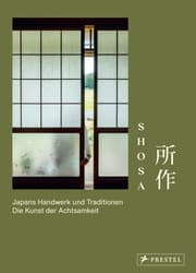 Cover von Shosa. Japans Handwerk und Traditionen. Die Kunst der Achtsamkeit