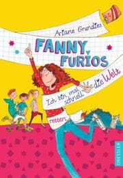 Cover von Fanny Furios - Ich bin mal schnell die Welt retten