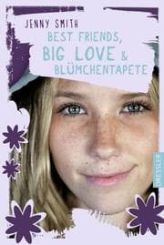 Cover von Best Friends, Big Love & Blümchentapete