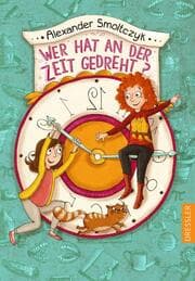 Cover von Wer hat an der Zeit gedreht?