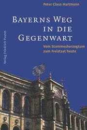Cover von Bayerns Weg in die Gegenwart