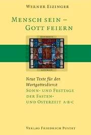 Cover von Mensch sein - Gott feiern. Neue Texte für den Wortgottesdienst