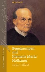 Cover von Begegnungen mit Klemens Maria Hofbauer (1751-1820)
