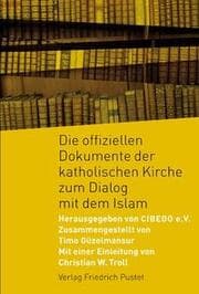 Cover von Die offiziellen Dokumente der katholischen Kirche zum Dialog mit dem Islam