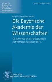 Cover von Die Bayerische Akademie der Wissenschaft