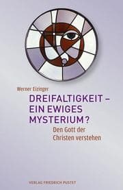 Cover von Dreifaltigkeit - ein ewiges Mysterium?
