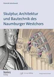 Cover von Skulptur, Architektur und Bautechnik des Naumburger Westchors