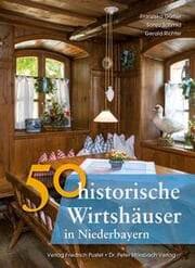 Cover von 50 historische Wirtshäuser in Niederbayern