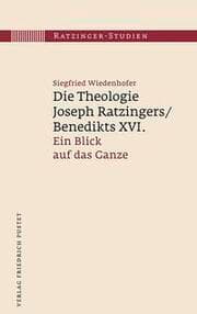 Cover von Die Theologie Joseph Ratzingers/Benedikts XVI.
