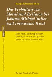 Cover von Das Verhältnis von Moral und Religion bei Johann Michael Sailer und Immanuel Kant