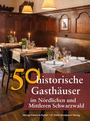 Cover von 50 historische Gasthäuser im Nördlichen und Mittleren Schwarzwald