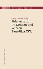 Cover von Fides et ratio im Denken und Wirken Benedikts XVI.