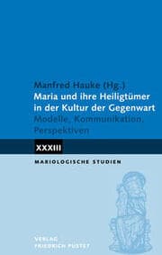 Cover von Maria und ihre Heiligtümer in der Kultur der Gegenwart