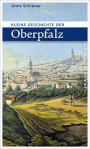 Cover von Kleine Geschichte der Oberpfalz