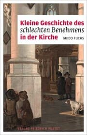 Cover von Kleine Geschichte des schlechten Benehmens in der Kirche