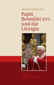 Cover von Papst Benedikt XVI. und die Liturgie