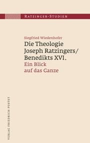 Cover von Die Theologie Joseph Ratzingers/Benedikts XVI.