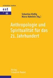 Cover von Anthropologie und Spiritualität für das 21. Jahrhundert