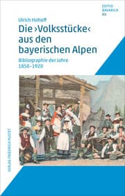 Cover von Die 'Volksstücke' aus den bayerischen Alpen