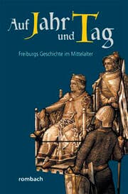 Cover von Auf Jahr und Tag - Freiburgs Geschichte im Mittelalter