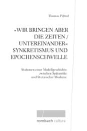 Cover von 'Wir bringen aber die Zeiten / untereinander' Synkretismus und Epochenschwelle