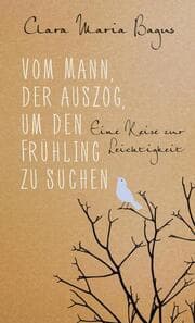 Cover von Vom Mann, der auszog, um den Frühling zu suchen