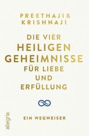 Cover von Die Vier Heiligen Geheimnisse für Liebe und Erfüllung