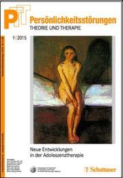 Cover von Persönlichkeitsstörungen PTT/ Persönlichkeitsstörungen - Theorie und Therapie, Bd.1/ 2015: Neue Entwicklungen in der Adoleszenzpsychiatrie