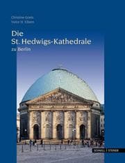 Cover von Die St.Hedwigs-Kathedrale zu Berlin