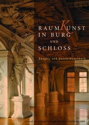 Cover von Raumkunst in Burg und Schloss.Zeugnis und Gesamtkunstwerk