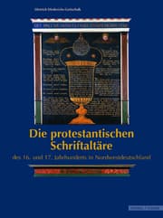 Cover von Die protestantischen Schriftaltäre des 16. und 17. Jahrhunderts in Nordwestdeutschland