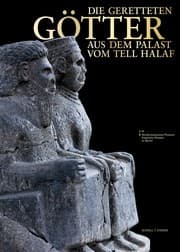 Cover von Die geretteten Götter aus dem Palast vom Tell Halaf