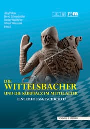 Cover von Die Wittelsbacher und die Kurpfalz im Mittelalter